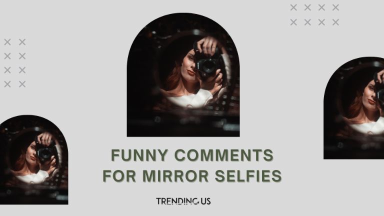 Funny Comments For Mirror Selfies