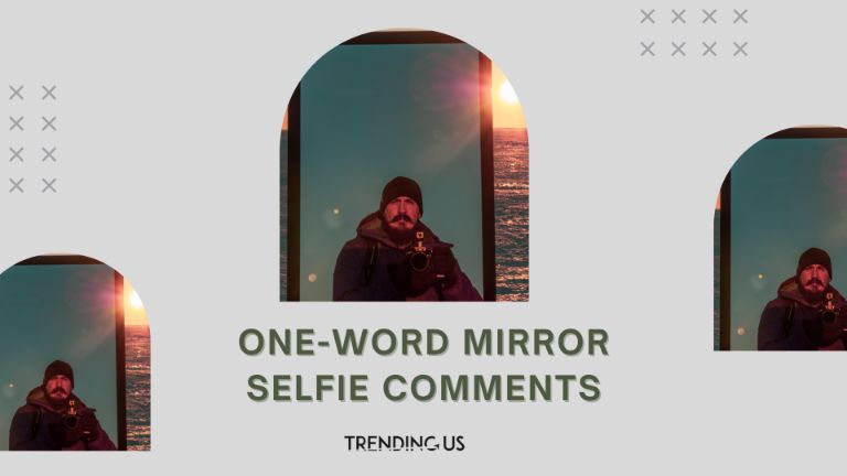 One Word Mirror Selfie Comments