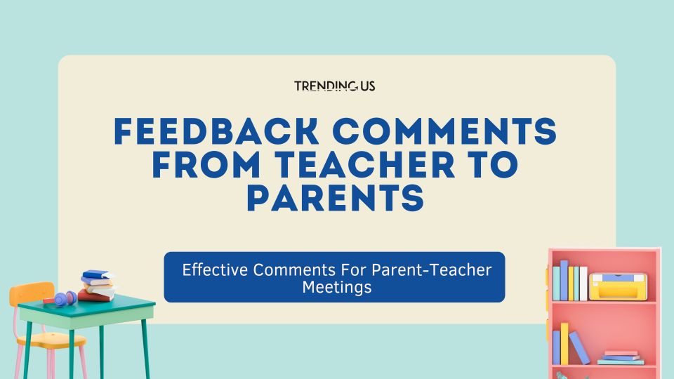 Feedback comments from teacher to parents