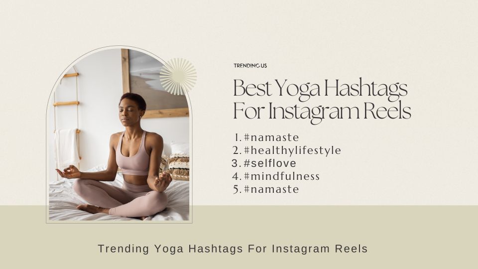 Best Yoga Hashtags For Instagram Reels