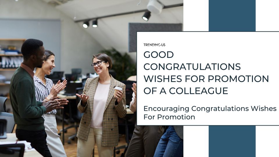 Good Congratulations Wishes For Promotion Of A Colleague