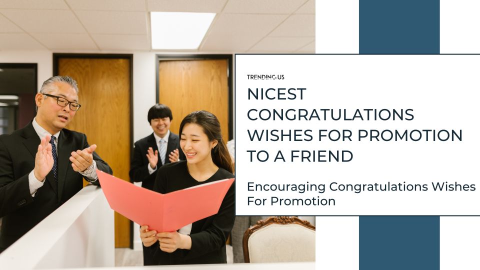 Nicest Congratulations Wishes For Promotion To A Friend