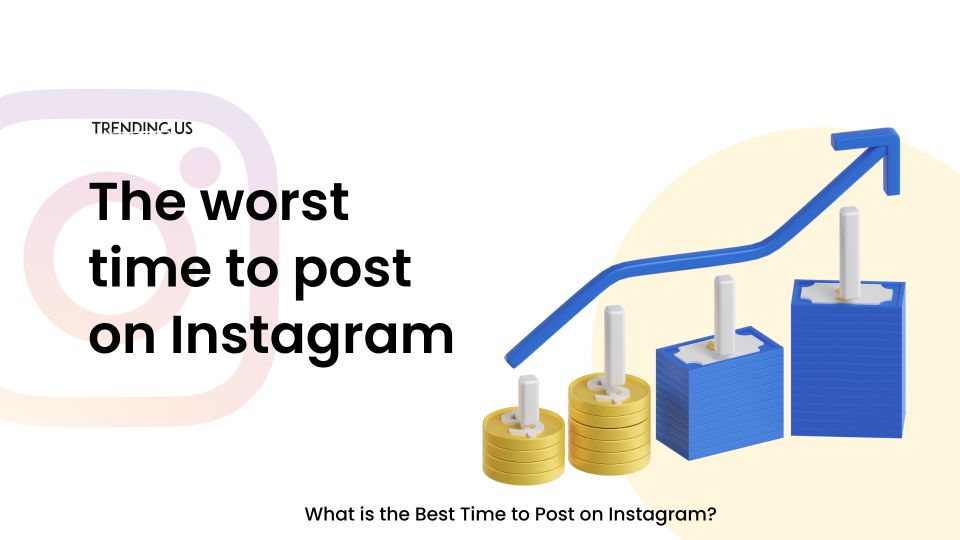 The Worst Time To Post On Instagram