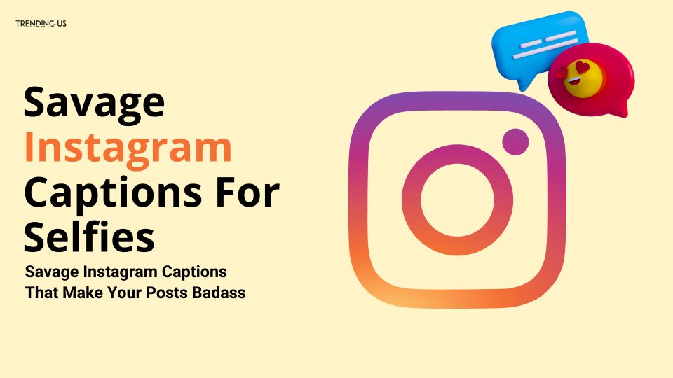 58 Savage Instagram Captions That Make Your Posts Badass  - 95