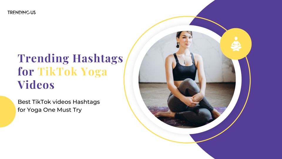 50 Best TikTok Hashtags for Yoga You Must Try  - 48
