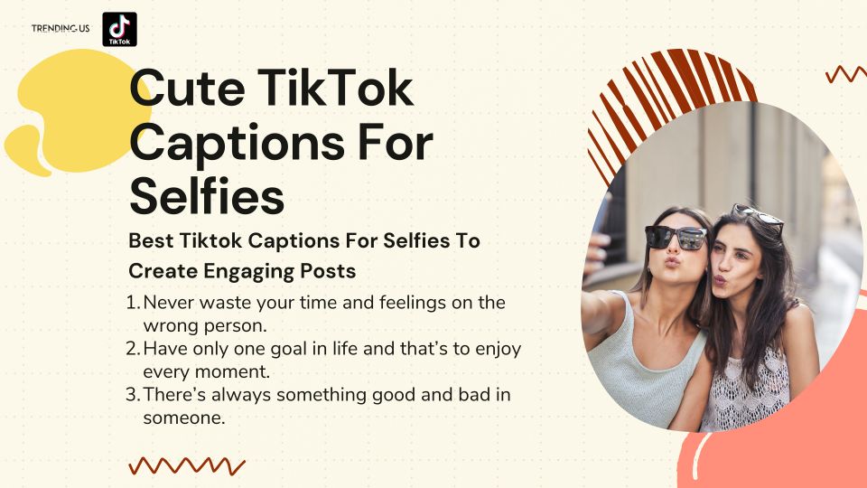 Cute TikTok Captions For Selfies