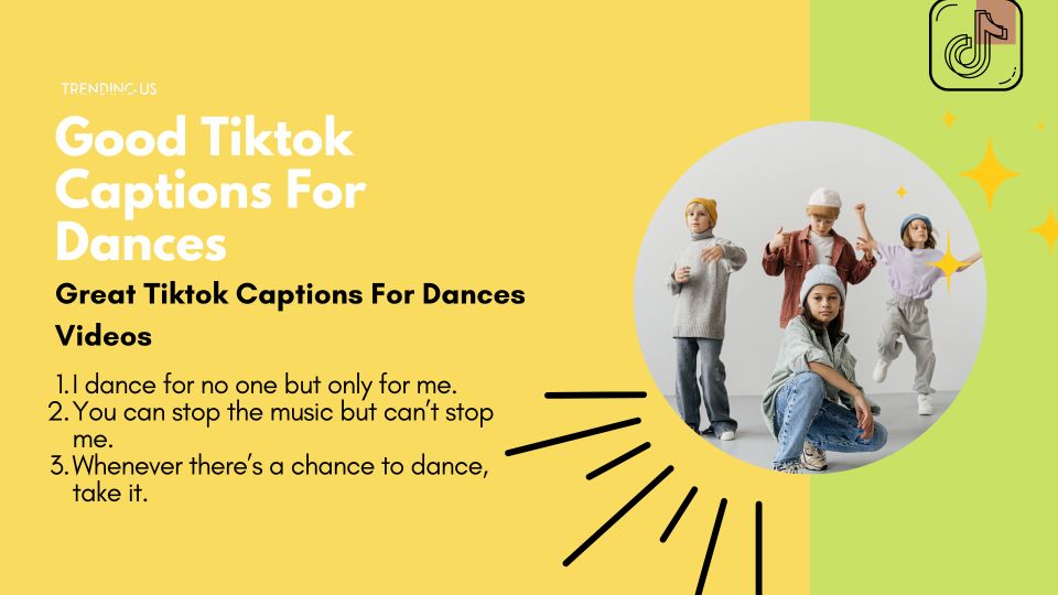 Good Tiktok Captions For Dance