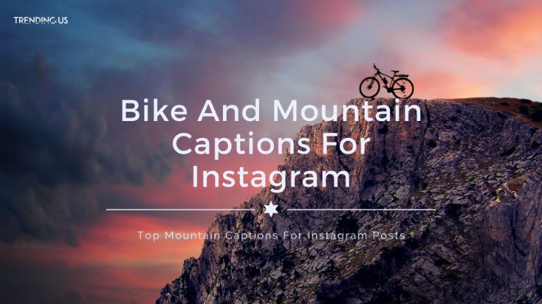 Bike And Mountain Captions For Instagram