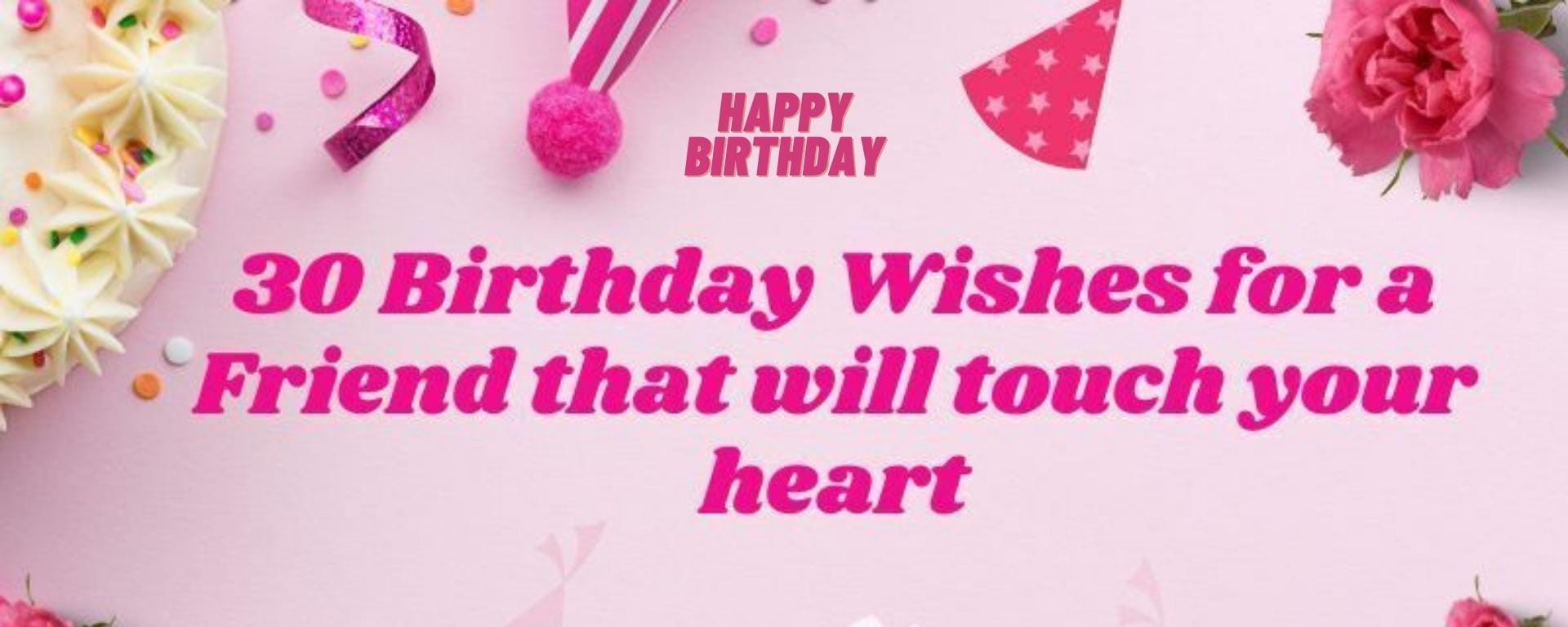 Birthday wishes for a friend