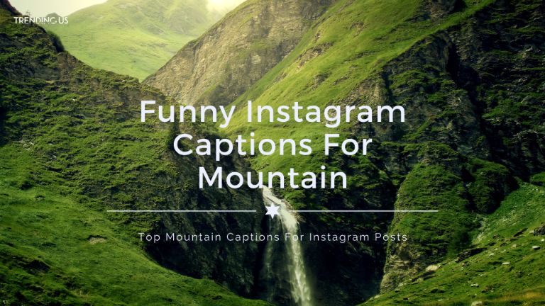 Funny Instagram Captions For Mountain