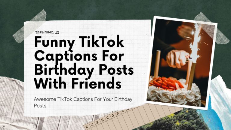 51 Awesome TikTok Captions For Birthday Posts » Trending Us