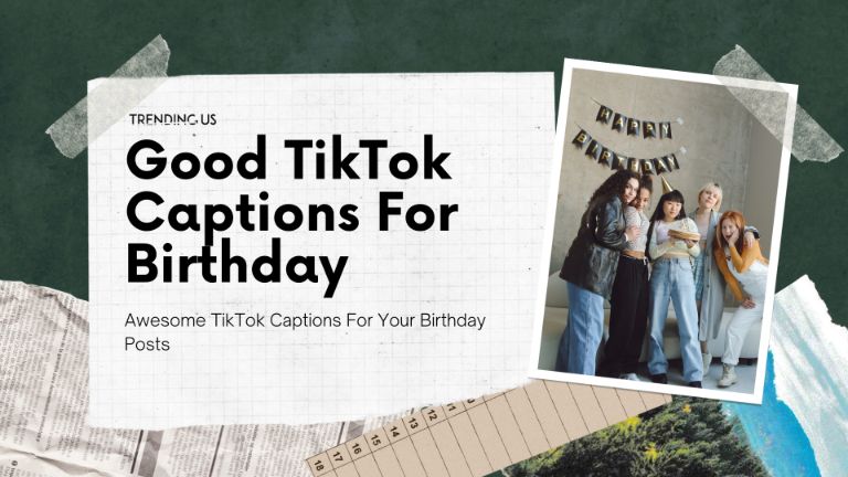 Good TikTok Captions For Birthday