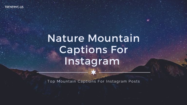 Nature Mountain Captions For Instagram 