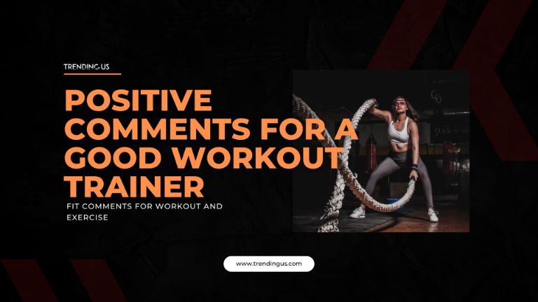 Positive Comments For A Good Workout Trainer