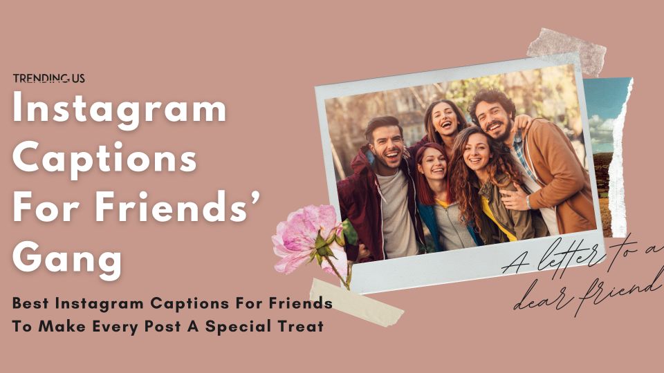 82 Best Instagram Captions for Friends to Make Every Post A Special ...