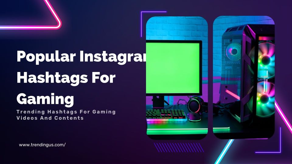 Popular Instagram Hashtags For Gaming