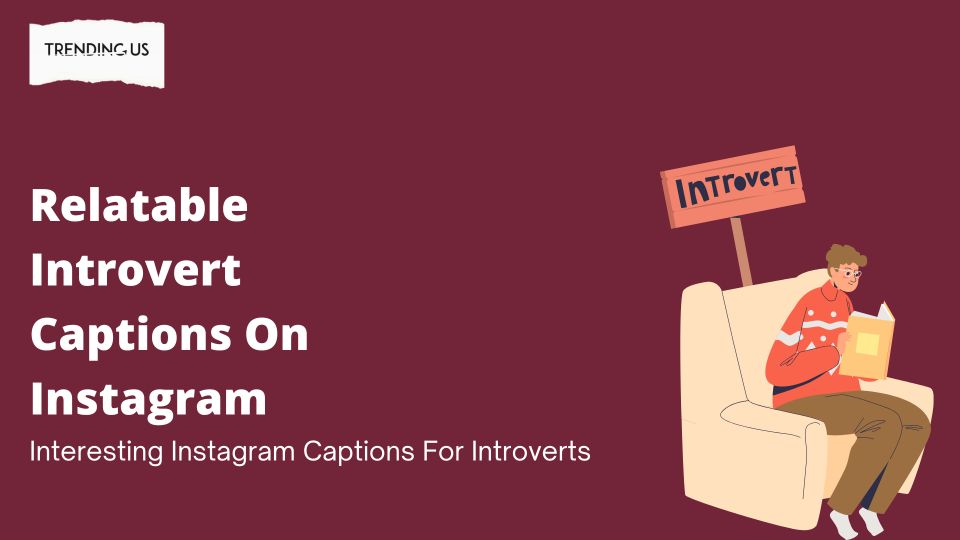 Relatable Introvert Captions On Instagram
