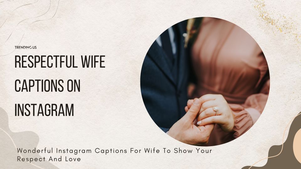 Respectful Wife Captions On Instagram
