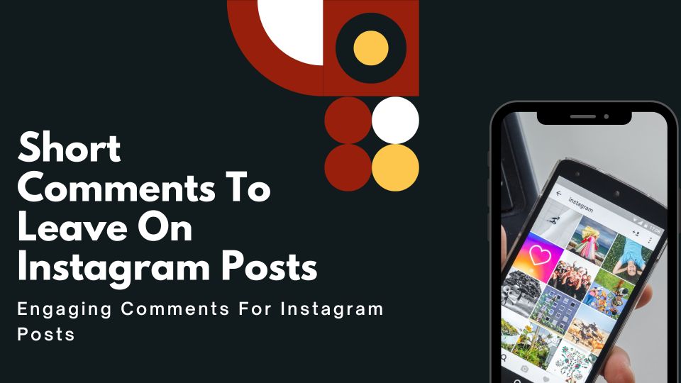 Short Comments To Leave On Instagram Posts