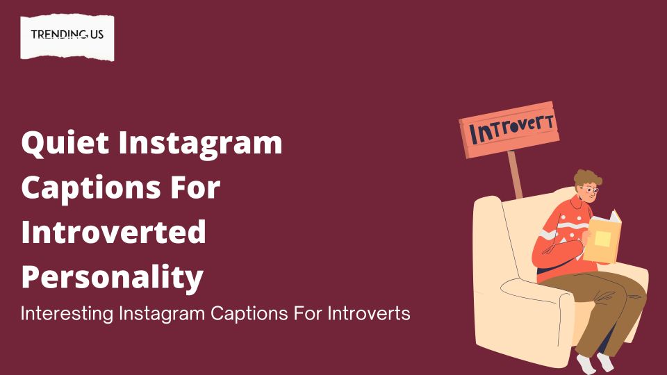 Short Instagram Captions For Introverts