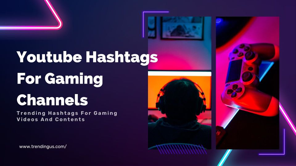 Youtube Hashtags For Gaming Channels