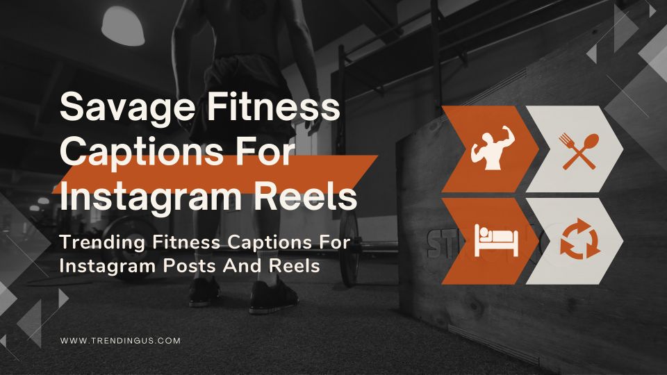 Savage Fitness Captions For Instagram Reels 