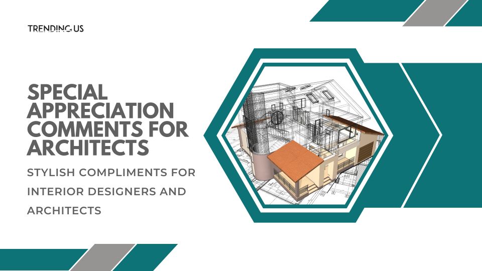 Special Appreciation Comments For Architects