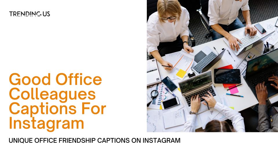 Unique office friendship captions on instagram
