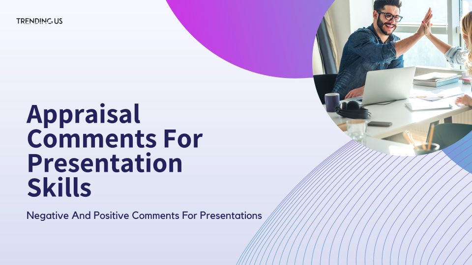 Appraisal Comments For Presentation Skills