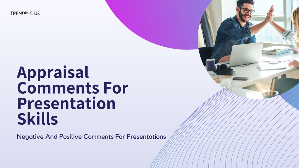 Appraisal comments for presentation skills