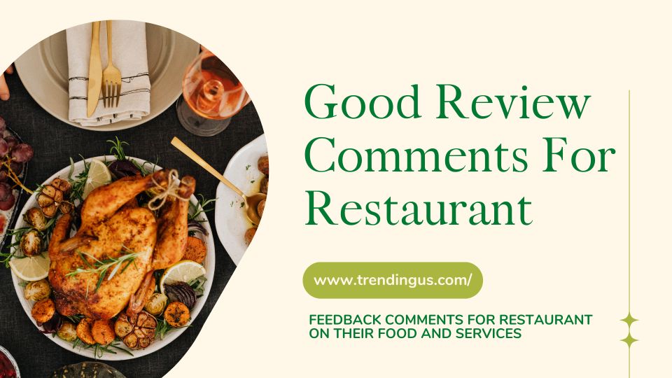 Good review comments for restaurant