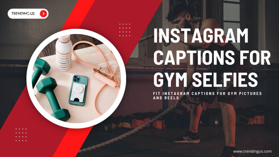 Instagram Captions For Gym Selfies