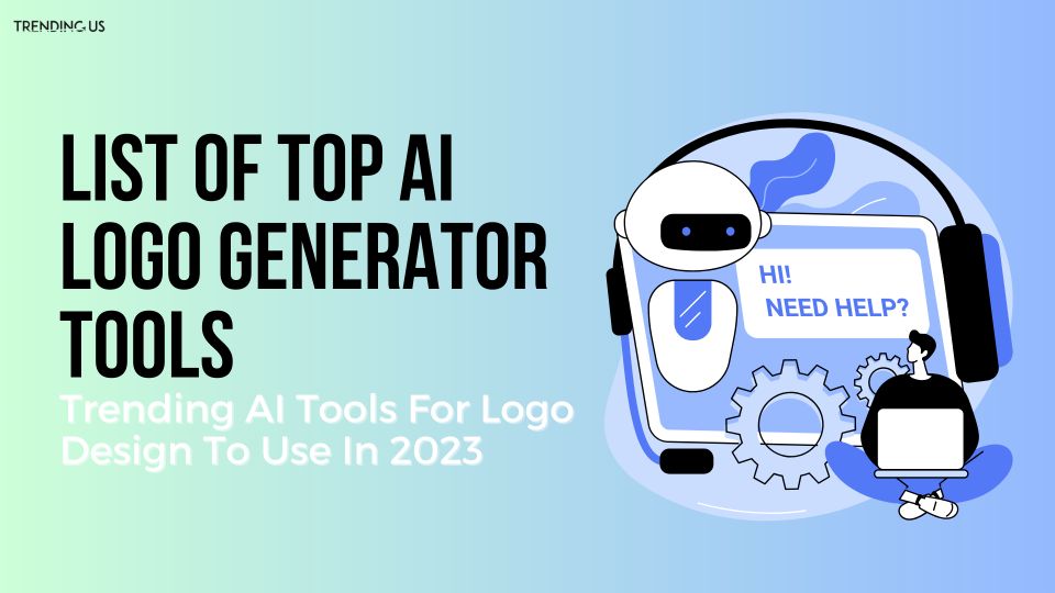 List Of Top AI Logo Generator Tools