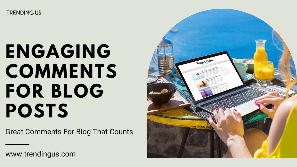 Engaging Comments For Blog Posts