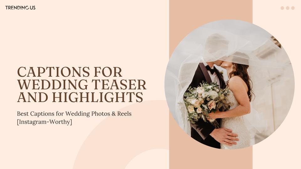 Captions For Wedding Teaser And Highlights