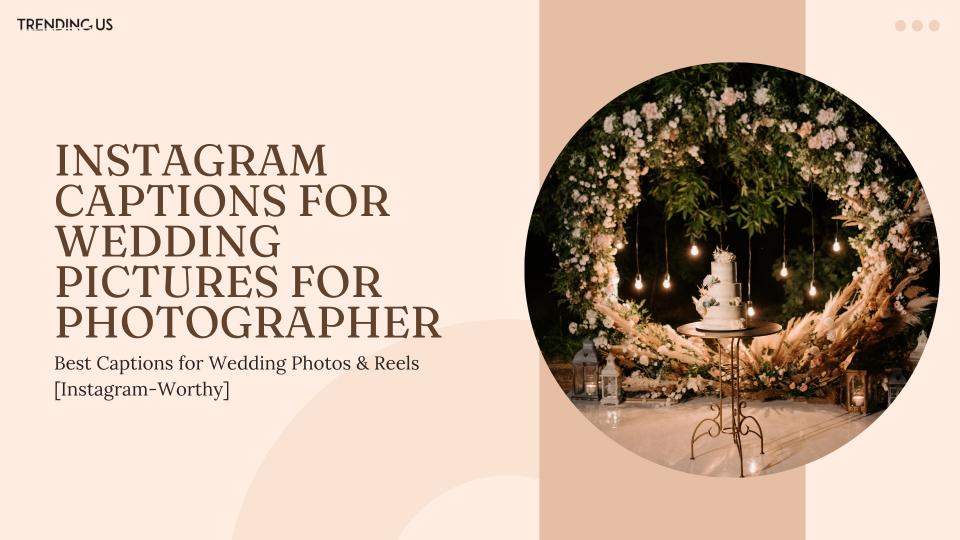 Instagram Captions For Wedding Pictures For Photographer