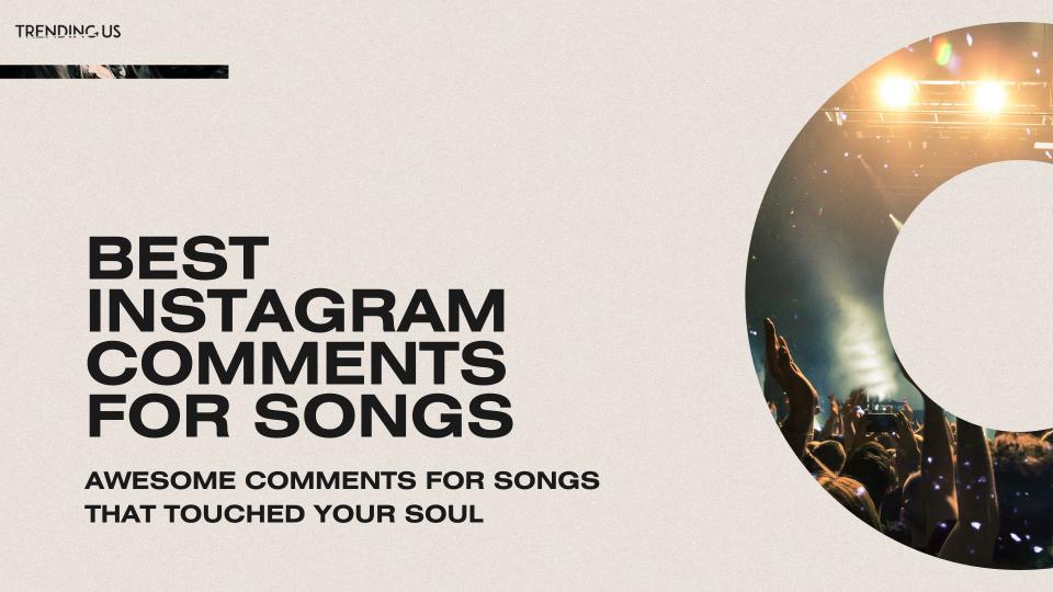 Best Instagram Comments For Songs