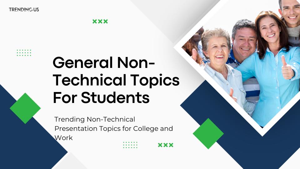 non technical presentation topics for college students