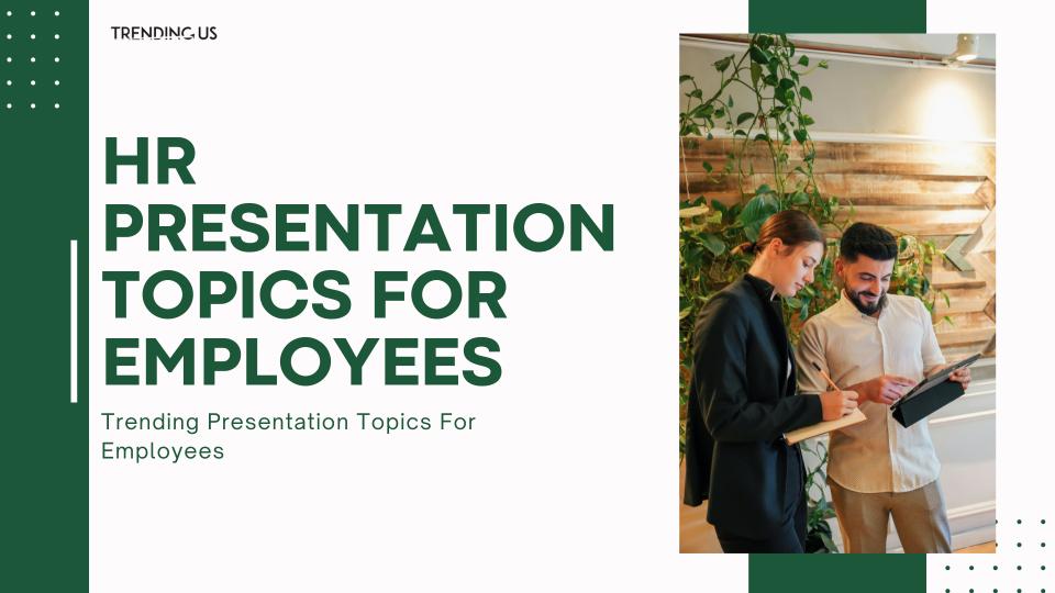 HR Presentation Topics For Employees