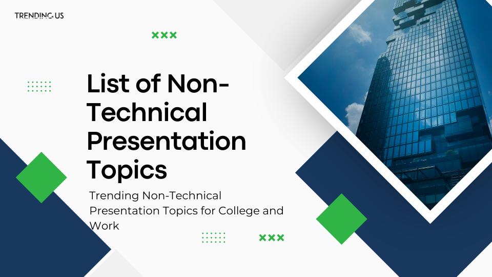 List Of Non Technical Presentation Topics
