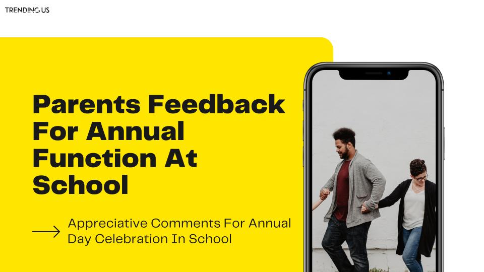 Parents Feedback For Annual Function At The School