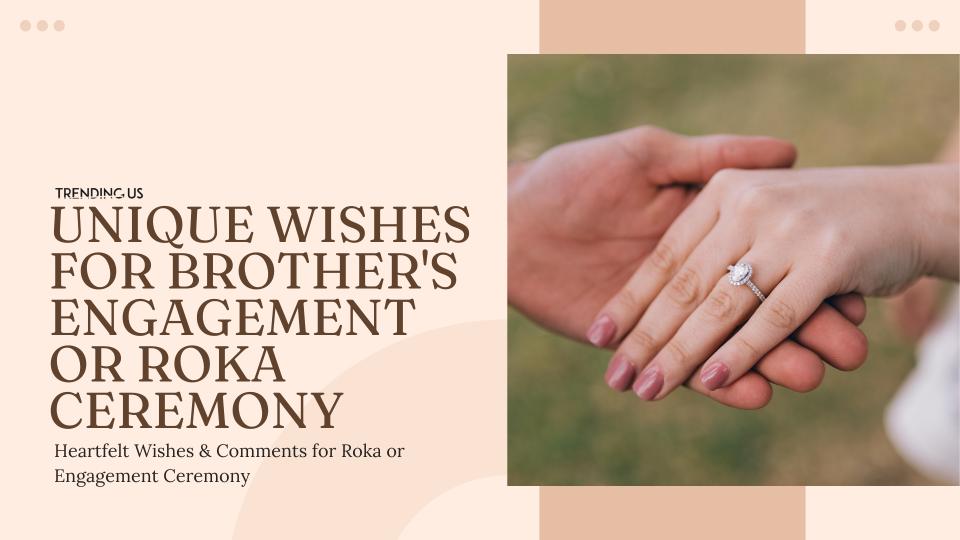 Unique Wishes For Brother's Engagement Or Roka Ceremony