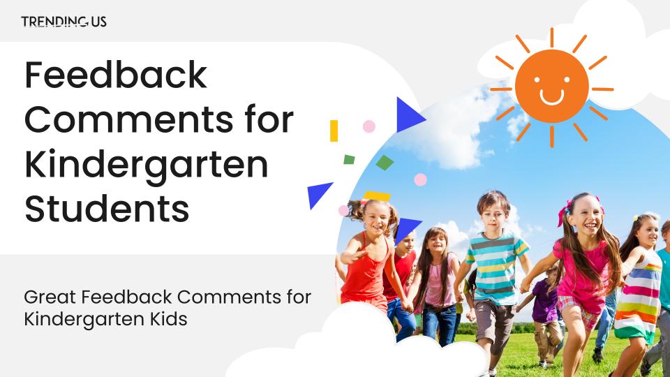 Feedback Comments For Kindergarten Students