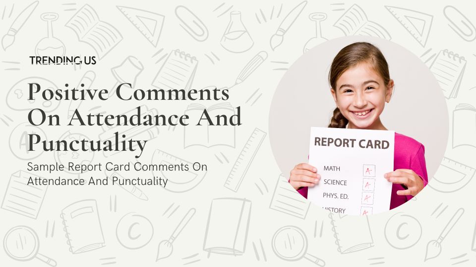 Positive comments on attendance and punctuality