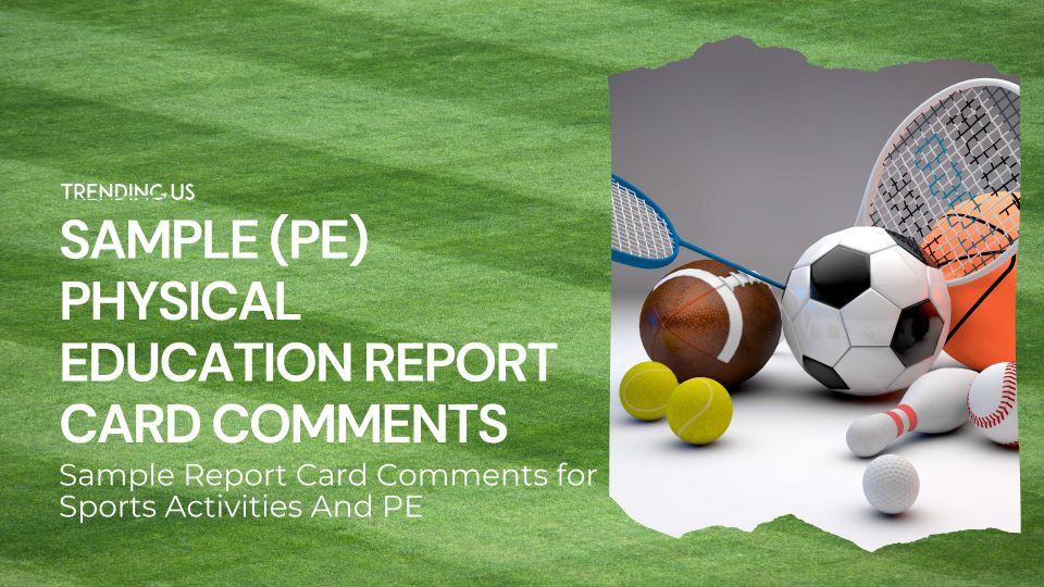 Sample (pe) physical education report card comments