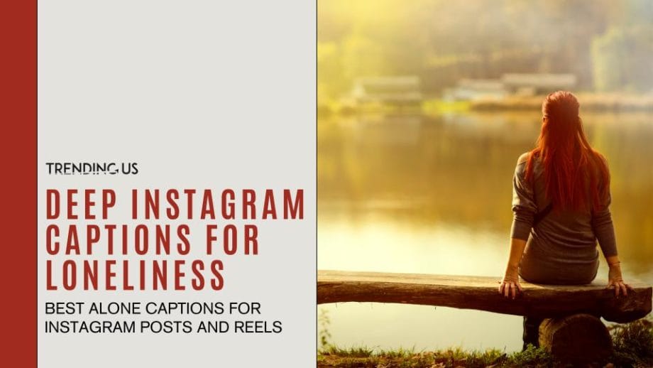 150+ Best Alone Captions for Instagram Reels and Posts — Trending Us