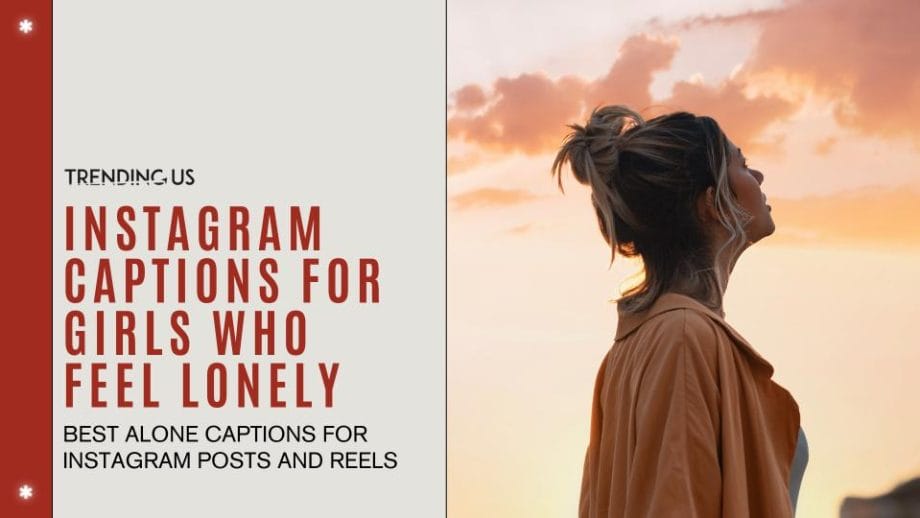 150+ Best Alone Captions for Instagram Reels and Posts — Trending Us