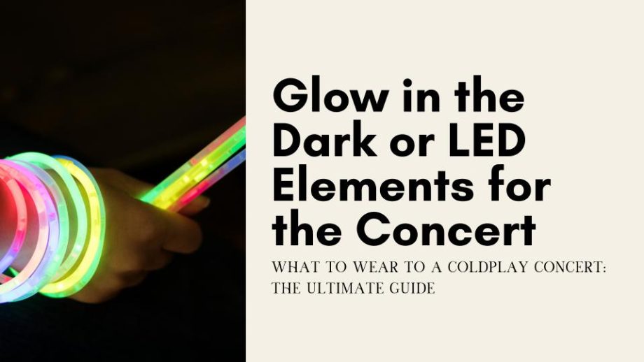 What to Wear to a Coldplay Concert The Ultimate Guide — Trending Us
