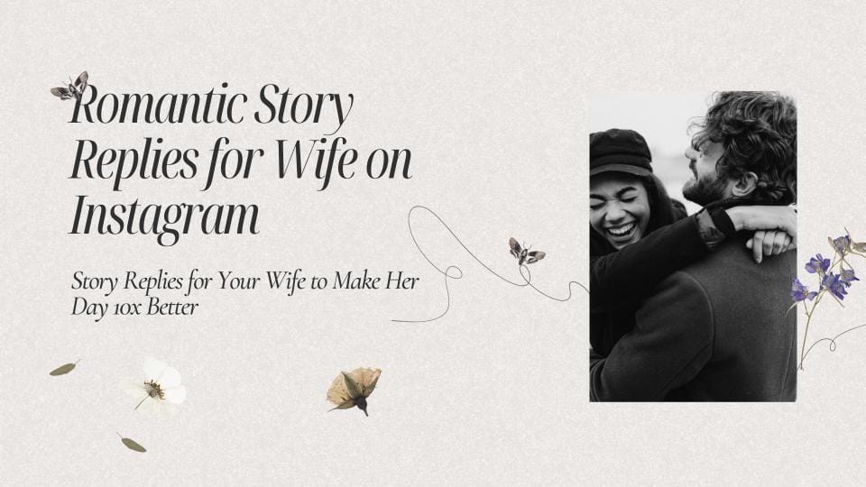 40 Story Replies for Your Wife to Make Her Day