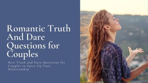 145+ Best Truth and Dare Questions for Couples to Spice Up Your